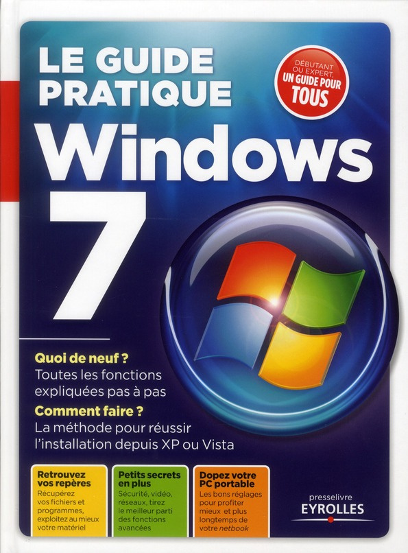 Le guide pratique Windows 7
