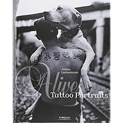 Alive : tatoo portraits (edition speciale, tirage limite)