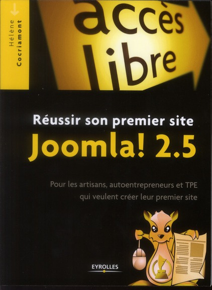 Réussir son premier site Joomla ! 2.5. Pour les artisans, autoentrepreneurs et TPE qui veulent créer