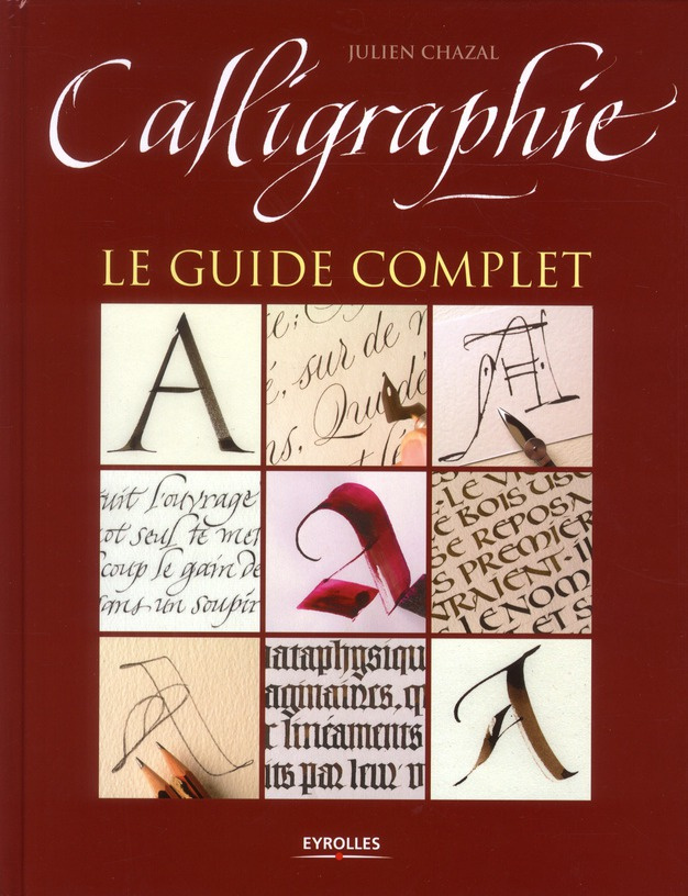 Calligraphie. Le guide complet
