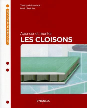 Agencer et monter les cloisons