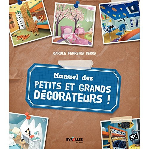 Manuel des petits et grands décorateurs !