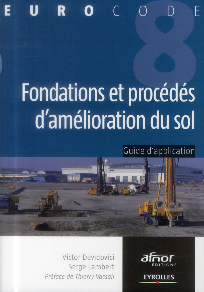 Fondations et procédes d'amélioration du sol. Guide d'application de l'Eurocode 8 (parasismique)