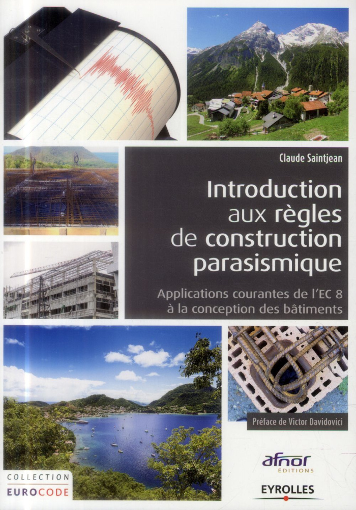 Introduction aux règles de construction parasismique. Application courante de l'EC8 à la constructio