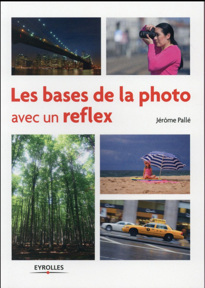 Les bases de la photo avec un reflex