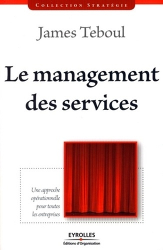 Le management des services. Une approche opérationnelle pour toutes les entreprises