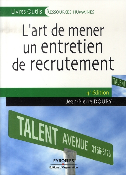 L'art de mener un entretien de recrutement. Décelez la perle rare ! 4e édition