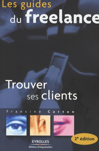 Trouver ses clients. 2e édition