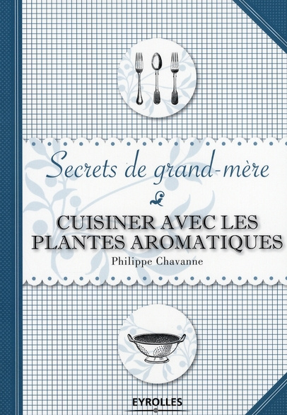 Cuisiner avec les plantes aromatiques