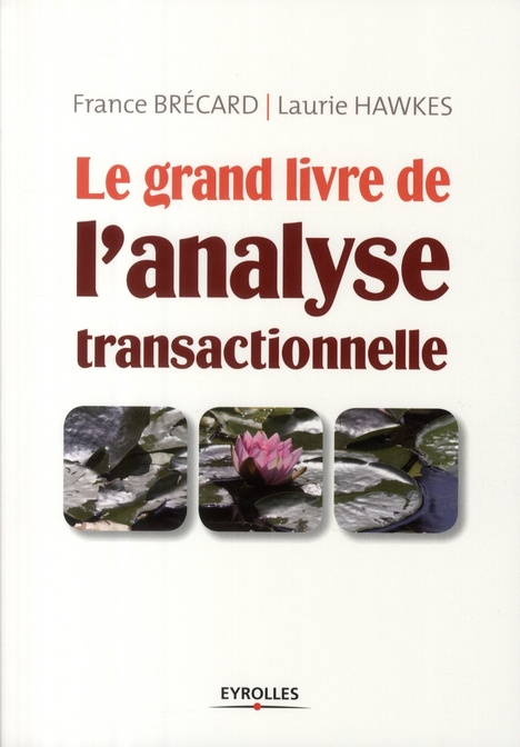 Le grand livre de l'analyse transactionnelle