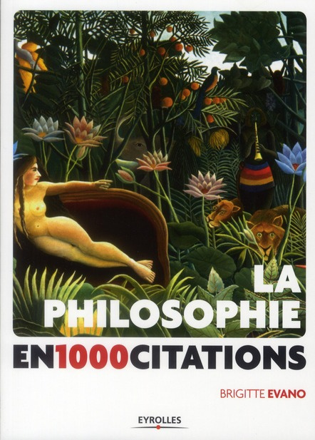 La philosophie en 1000 citations