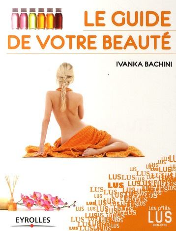 Le guide de votre beauté