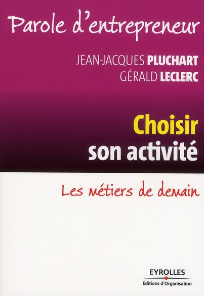 Choisir son activité. Les métiers de demain