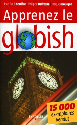Apprenez le globish. L'anglais allégé en 26 étapes