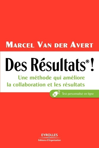 Des résultats ! Une méthode qui améliore la collaboration et les résultats
