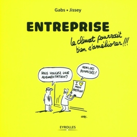Entreprise. Le climat pourrait bien s'améliorer !!! 3e édition
