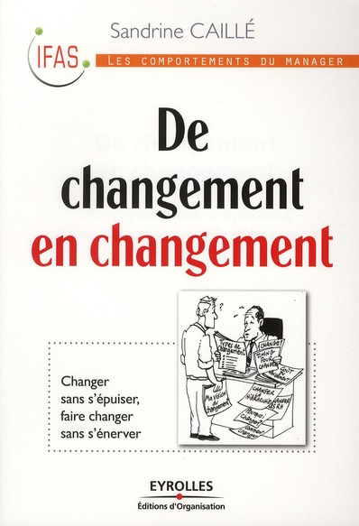 De changement en changement. Changer sans s'épuiser, faire changer sans s'énerver