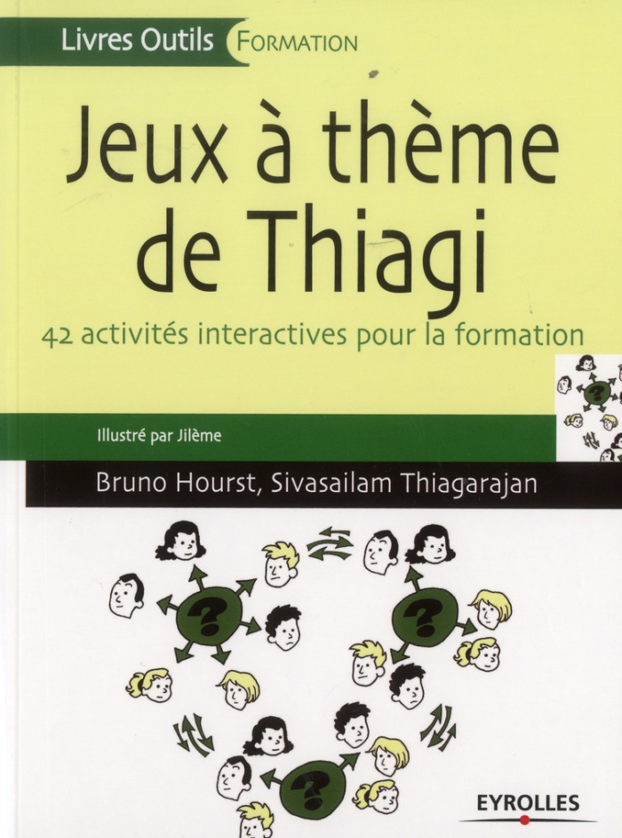 Jeux à thème de Thiagi. 42 activités interactives pour la formation