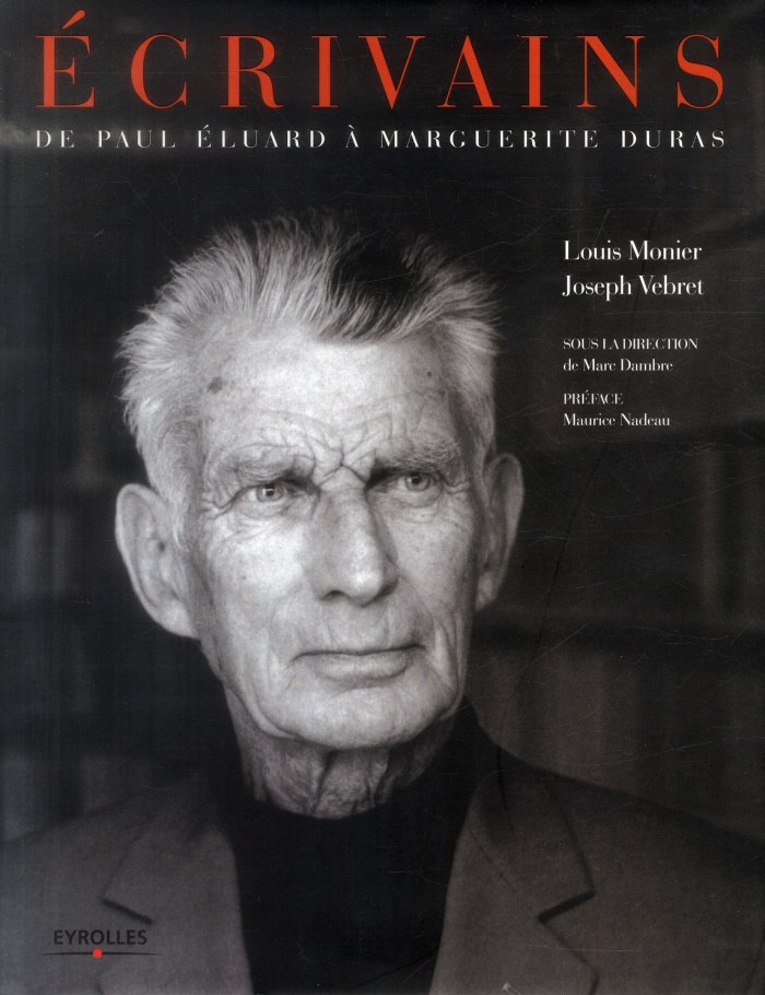 Ecrivains. De Paul Eluard à Marguerite Duras
