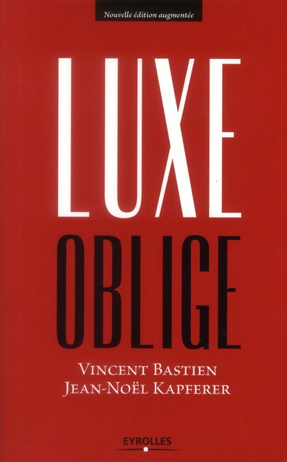 Luxe oblige. 2e édition revue et augmentée