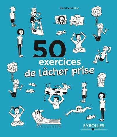 50 exercices pour lâcher-prise