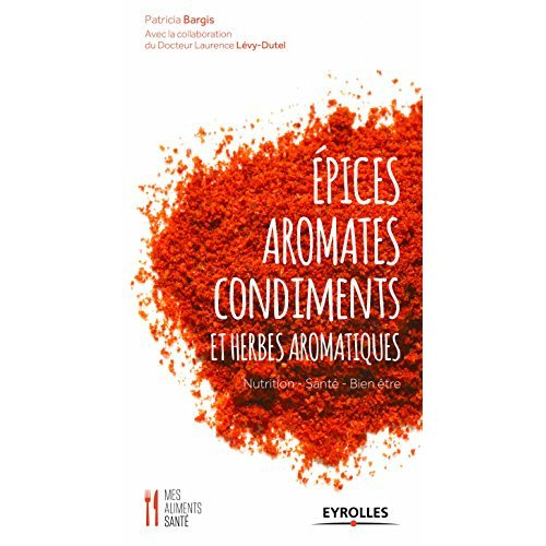 Epices, aromes, condiments et herbes aromatiques