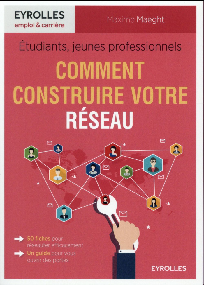 Etudiants, jeunes professionnels : comment construire votre réseau