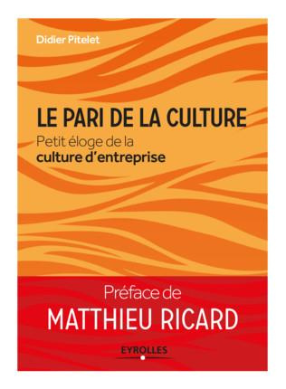 Le pari de la culture. Petit éloge de la culture d'entreprise