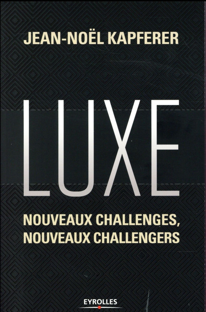 Luxe. Nouveaux challenges, nouveaux challengers