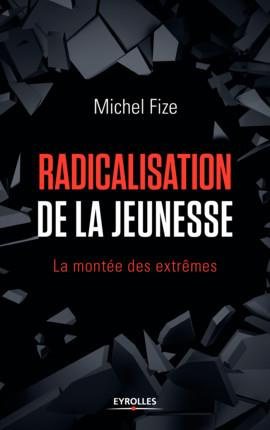 Radicalisation de la jeunesse. La montée des extrêmes