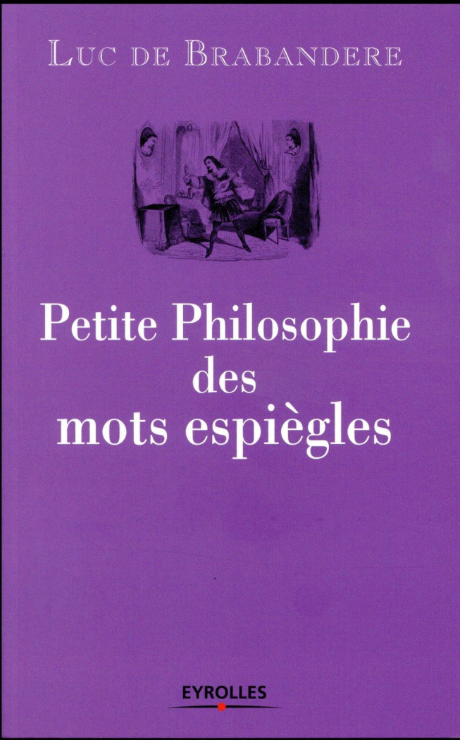 Petite philosophie des mots espiègles