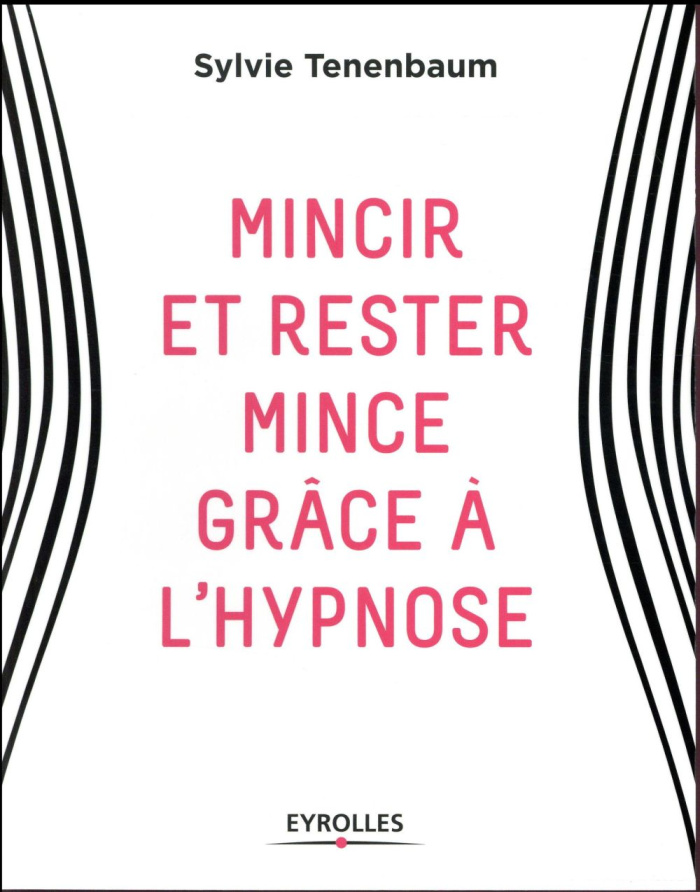 Mincir et rester mince grâce à l'hypnose