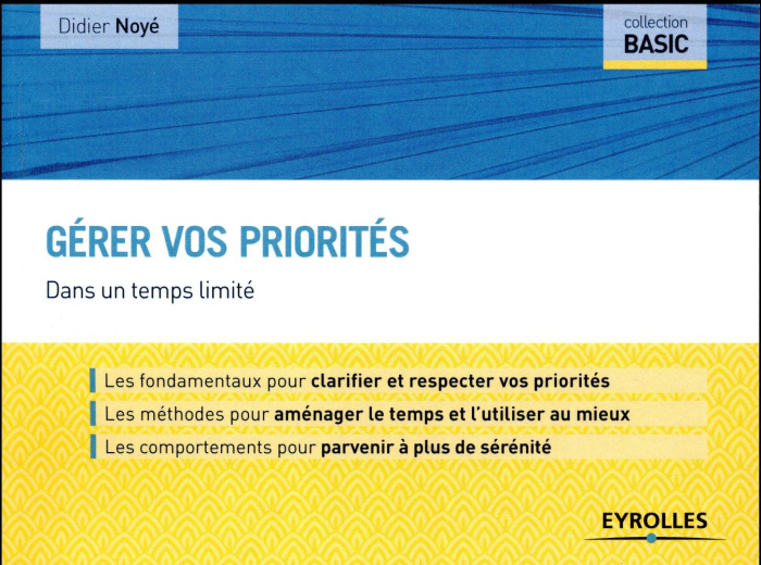 Gérer vos priorités. Dans un temps limité