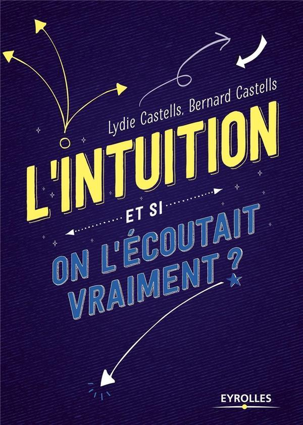 L'intuition. Et si on l'écoutait vraiment ?