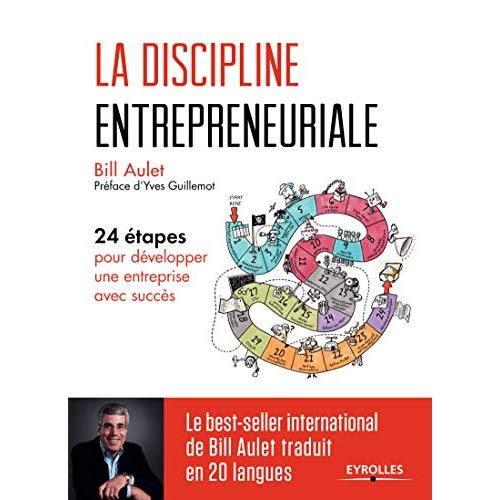 La discipline entrepreneuriale. 24 étapes pour développer une entreprise avec succès