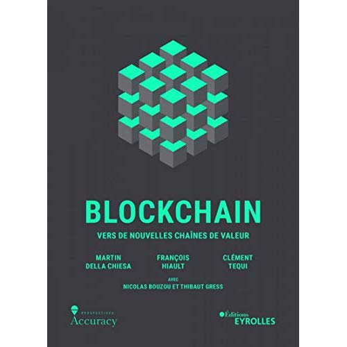Blockchain. Vers de nouvelles chaines de valeur, Edition revue et augmentée