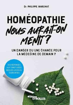 Homéopathie, nous aurait-on menti ? Un danger ou une chance pour la médecine de demain ?