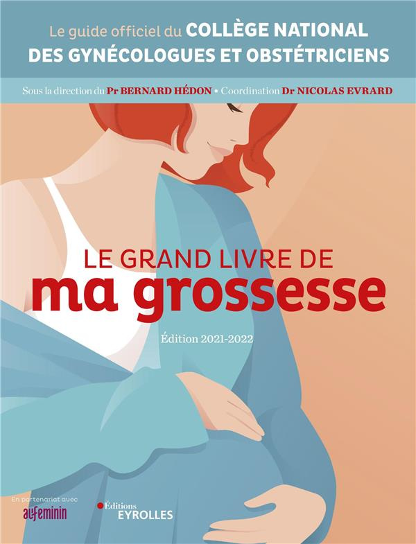 Le grand livre de ma grossesse. Edition 2021-2022