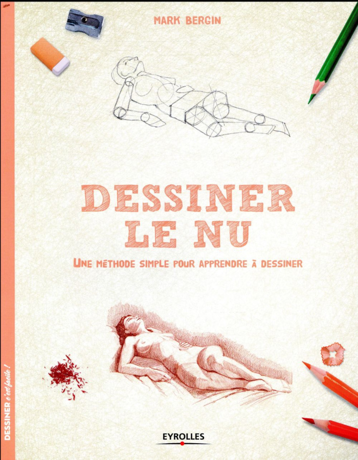 Dessiner le nu. Une méthode simple pour apprendre à dessiner