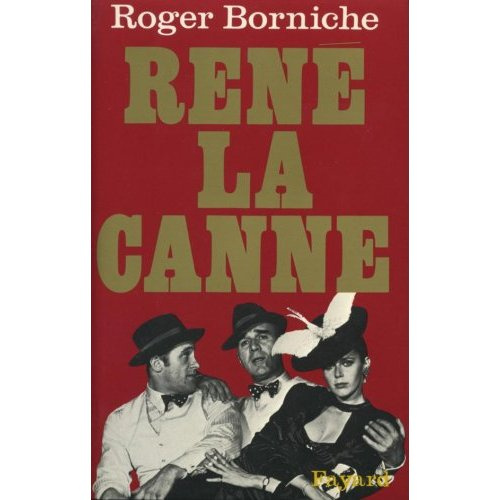 René la Canne. La pathétique partie d'échecs entre un cerveau du banditisme et un policier plein d'i