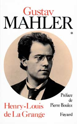 MAHLER CHRONIQUE D'UNE VIE. Tome 1, 1860-1900