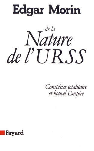 De la nature de l'URSS. Complexe totalitaire et nouvel Empire