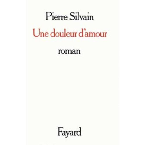 Une Douleur d'amour