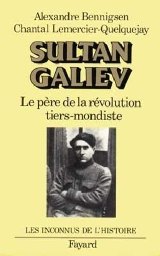 SULTAN GALIEV - LE PERE DE LA REVOLUTION TIERS-MONDISTE