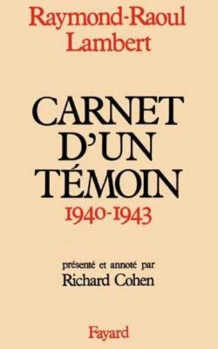 Carnets d'un témoin. 1940-1943