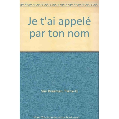  Je t'ai appelé par ton nom 