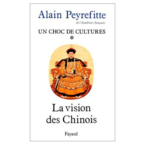 Un choc de cultures. Tome 1, La vision des Chinois