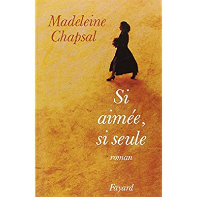 Si aimée, si seule