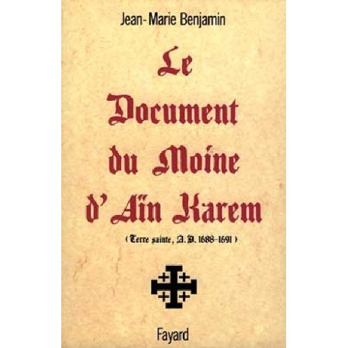 Le Document du moine d'Aïn Karem. Terre sainte, A.D. 1688-1691