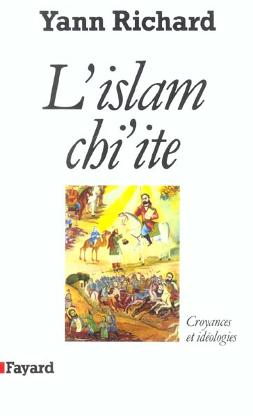 L'islam chi'ite. Croyances et idéologies